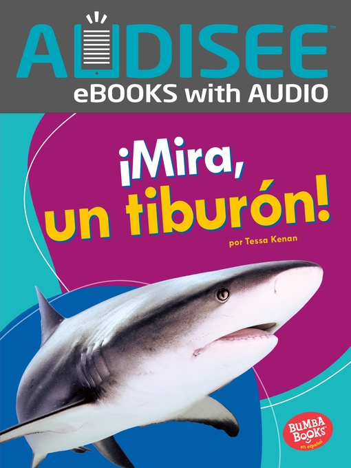 Title details for ¡Mira, un tiburón! (Look, a Shark!) by Tessa Kenan - Available